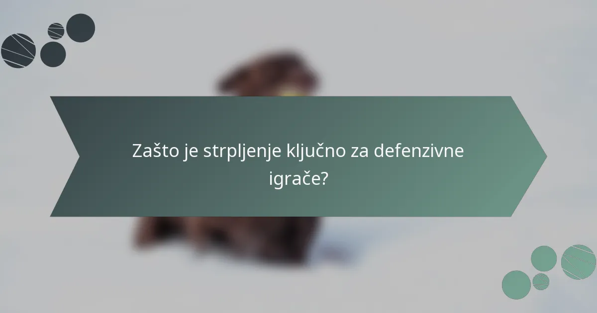 Zašto je strpljenje ključno za defenzivne igrače?